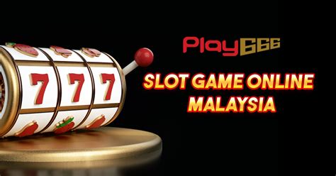 Slots Game Online Malaysia .